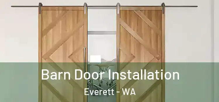Barn Door Installation Everett - WA