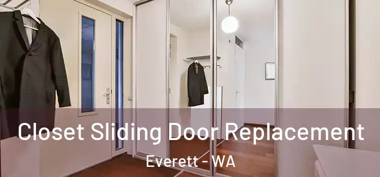 Closet Sliding Door Replacement Everett - WA
