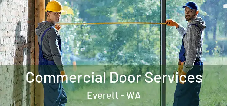 Commercial Door Services Everett - WA