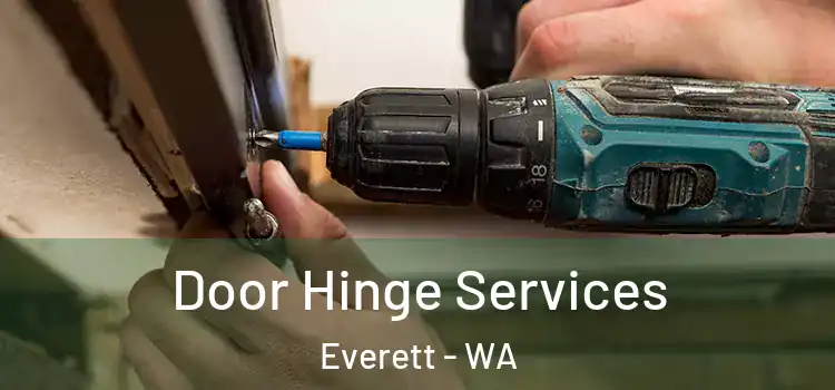 Door Hinge Services Everett - WA