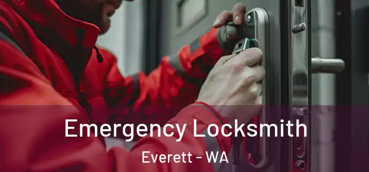 Emergency Locksmith Everett - WA