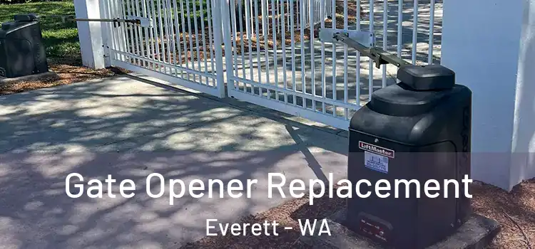 Gate Opener Replacement Everett - WA