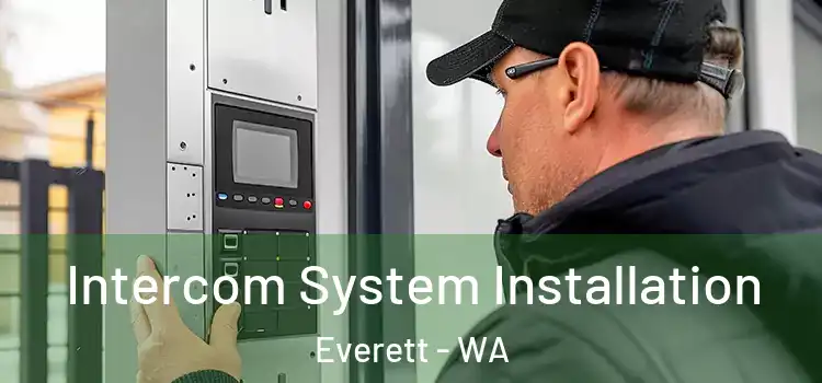 Intercom System Installation Everett - WA