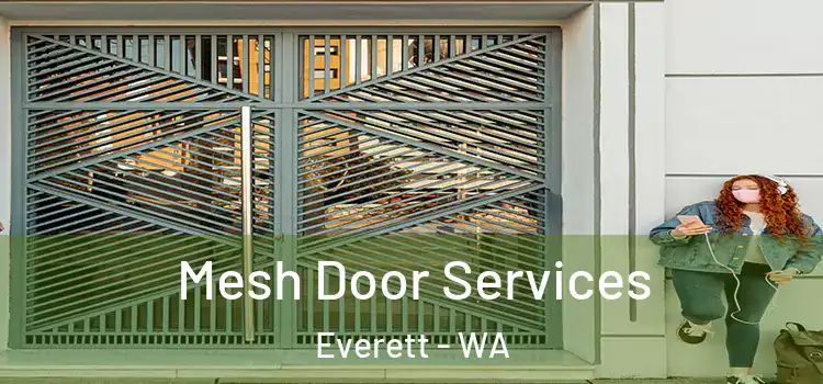 Mesh Door Services Everett - WA