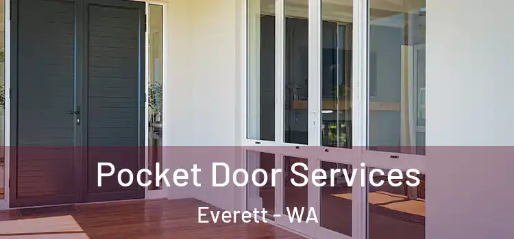 Pocket Door Services Everett - WA