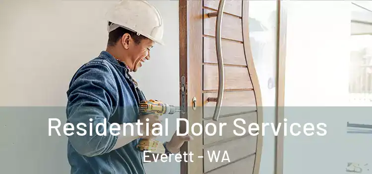 Residential Door Services Everett - WA