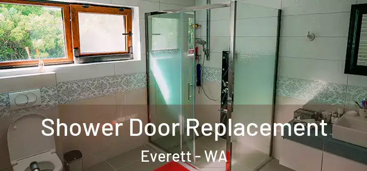 Shower Door Replacement Everett - WA